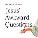Jesus' Awkward Questions