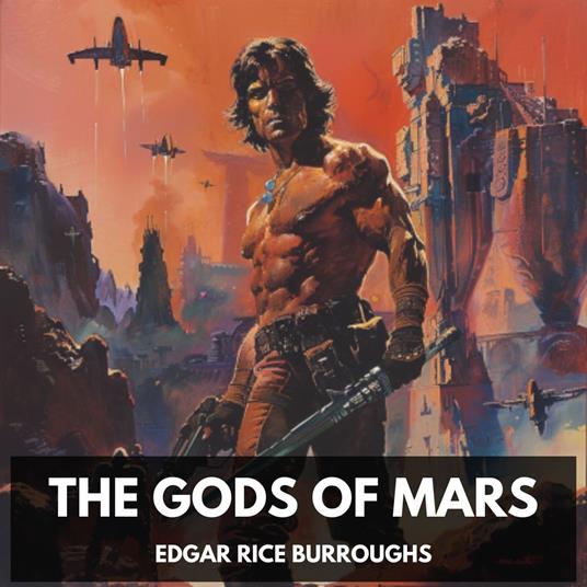 Gods of Mars, The (Unabridged)