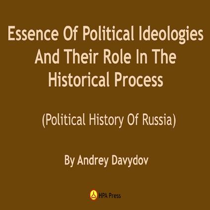 Essence Of Political Ideologies And Their Role In The Historical Process