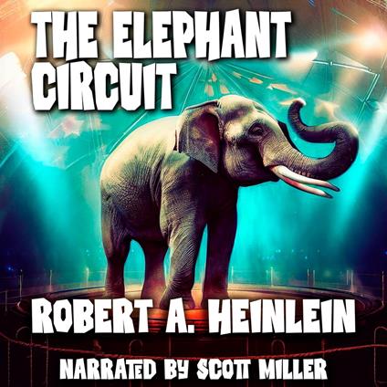 Elephant Circuit AKA The Man Who Traveled in Elephants, The