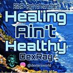 Healing Ain't Healthy