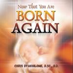 Now That You Are Born Again