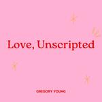 Love, Unscripted