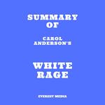 Summary of Carol Anderson's White Rage