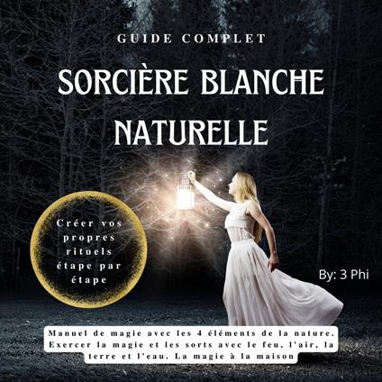 Guide Complet Sorcière Blanche Naturelle