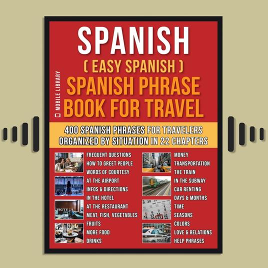 Spanish ( Easy Spanish ) Spanish Phrase Book For Travel