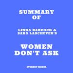 Summary of Linda Babcock & Sara Laschever's Women Don't Ask