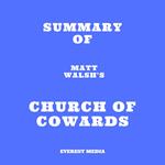 Summary of Matt Walsh's Church of Cowards