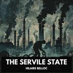 Servile State, The (Unabridged)