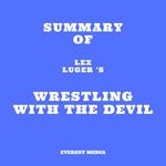 Summary of Lex Luger 's Wrestling with the Devil