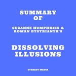 Summary of Suzanne Humphries & Roman Bystrianyk's Dissolving Illusions