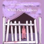 White Picket Fences