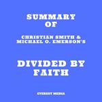 Summary of Christian Smith & Michael O. Emerson's Divided by Faith