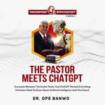 Pastor Meets ChatGPT, The