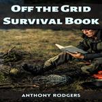 OFF THE GRID SURVIVAL BOOK