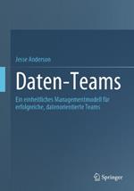 Daten-Teams: Ein einheitliches Managementmodell für erfolgreiche, datenorientierte Teams