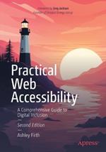 Practical Web Accessibility: A Comprehensive Guide to Digital Inclusion