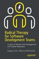 Radical Therapy for Software Development Teams