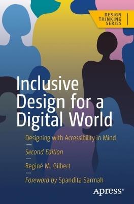 Inclusive Design for a Digital World: Designing with Accessibility in Mind - Reginé M. Gilbert - cover
