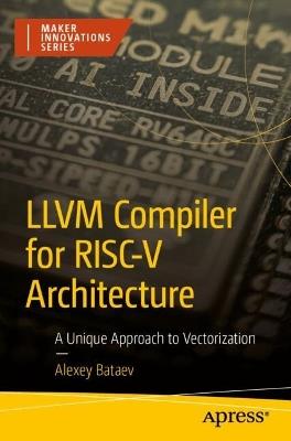 LLVM Compiler for RISC-V Architecture: A Unique Approach to Vectorization - Alexey Bataev - cover