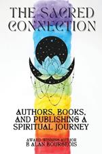 The Sacred Connection: Authors, Books, and Publishing in Spiritual Context