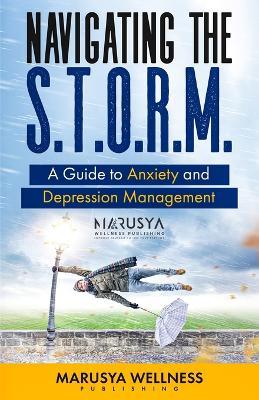 Navigating the S.T.O.R.M. - Marusya Wellness Publishing - cover