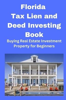 Florida Tax Lien and Deed Investing Book - Mahoney - cover