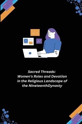 Sacred Threads: Women's Roles and Devotion in the Religious Landscape - cover