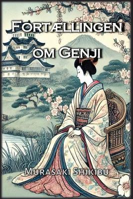 Fortællingen om Genji - Murasaki Shikibu - cover