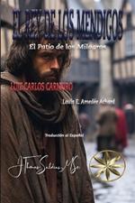 El Rey de los Mendigos: El Patio de los Milagros