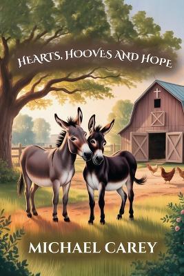 Hearts, Hooves, and Hopes - Michael Carey - cover