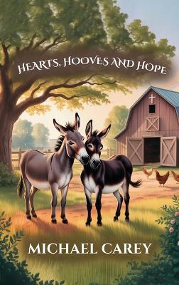 Hearts, Hooves, and Hopes - Michael Carey - cover