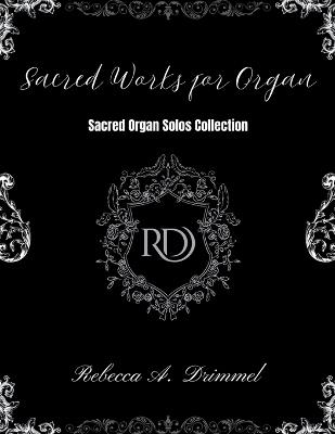 Sacred Works for Organ: Sacred Organ Solos Collection - cover