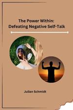 The Power Within: Defeating Negative Self-Talk