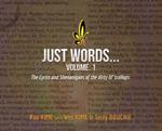 Just Words: Volume1 - The Lyrics & Shenanigans of the dirty lil' trollops (hardcover)