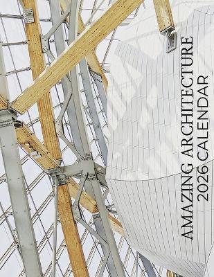 Amazing Architecture 2026 Calendar - B Patrick - cover