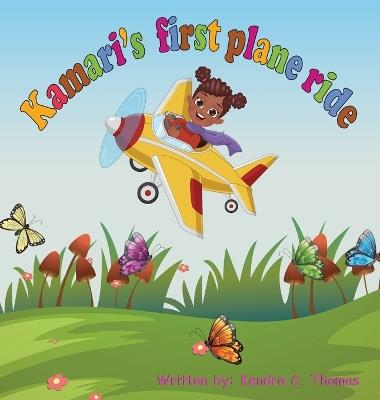 Kamari's First Plane Ride - Kendra C Thomas - cover