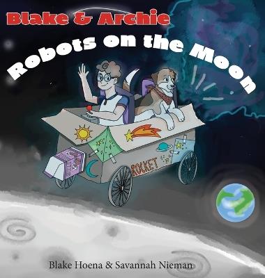 Robots on the Moon - Blake A Hoena - cover