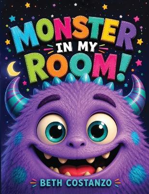A Monster in My Room - Beth Costanzo - cover