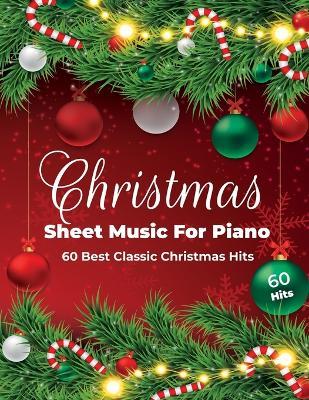 Christmas Sheet Music For Piano: 60 Best Classic Christmas Hits - Henry White - cover