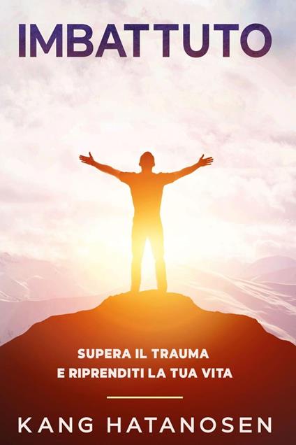 Imbattuto - Kang Hatanosen - ebook