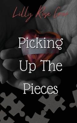 Picking Up The Pieces - Lilly Rose Crow - cover
