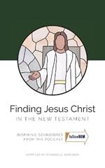 Finding Jesus Christ in the New Testament