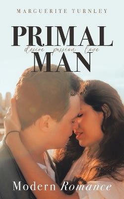 Primal Man: A Series of Novels - Marguerite Turnley - cover