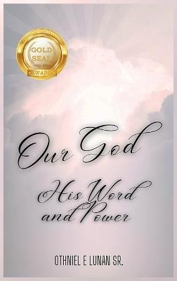 Our God His Word and Power - Othniel E Lunan - cover