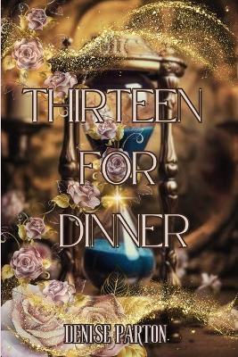 Thirteen For Dinner - Denise Parton - cover