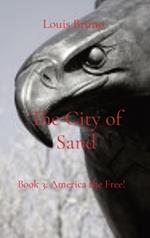 The City of Sand: Book 3: America the Free!