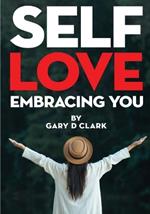 Self Love: Embracing You