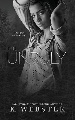 The Unruly - K Webster - cover