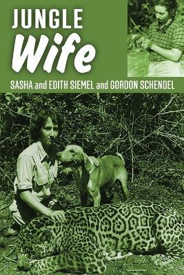 Jungle Wife - Sasha Siemel,Edith Siemel - cover